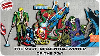 Was Steve Englehart the Most Influential Comic Book Writer of the 70s?