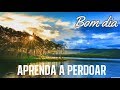 PALAVRA DO DIA/ Mensagem de Bom Dia /Aprenda a Perdoar ( Ilustração para Refletir)