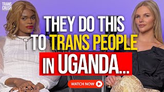 Being a Trans Woman in Uganda, Africa: Amanda Shares Her Story and Life in UK / EP 23 Trans Crush