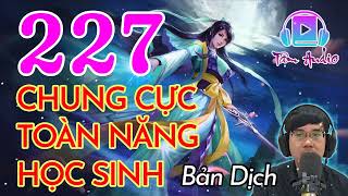 CHUNG CỰC TOÀN NĂNG HỌC SINH Audio   Bản Dịch   Tập 227 Chương 2261 2270 Mê Sắc Hiệp