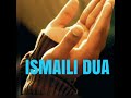 Ismaili Dua | Shia imami ismaili dua