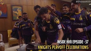 Knights Playoff Celebrations | Inside KKR - Episode 37 | VIVO IPL 2016