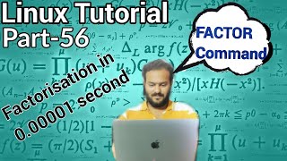 Linux Tutorial 56 - Factor command in Linux with example | Do Factorization in less than 1 Second