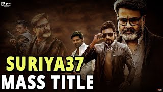 Suriya 37   Mass Title & First look | Suriya | Meetpaan | Kaapaan | Uirka  | Ngk