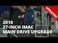 How to Upgrade the Main Drive in a 27-inch iMac Mid 2010 (Updated)