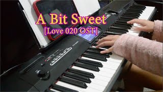 Love O2O | A Bit Sweet 有點甜 - Silence Wang ft. BY2 (Piano Cover)