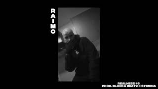 RAIMO - REALNESS #5 (prod. Blocka Beatz x Stimena)