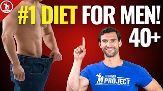 The #1 Best Weight Loss Diet Plan For Men Over 40 (Lose Fat Fast)