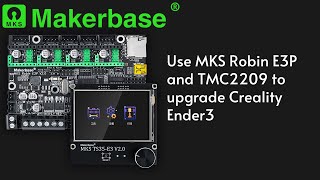 Use MKS Robin E3P and TMC2209 to upgrade Creality Ender3