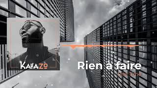 Kayazo - Rien à Faire ft. Obey, King Thugz, Jahman Pipol (Audio Officiel)