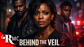 She Thought It Was Over. But The Secrets Keep Coming | Behind the Veil 2 | Romance Drama