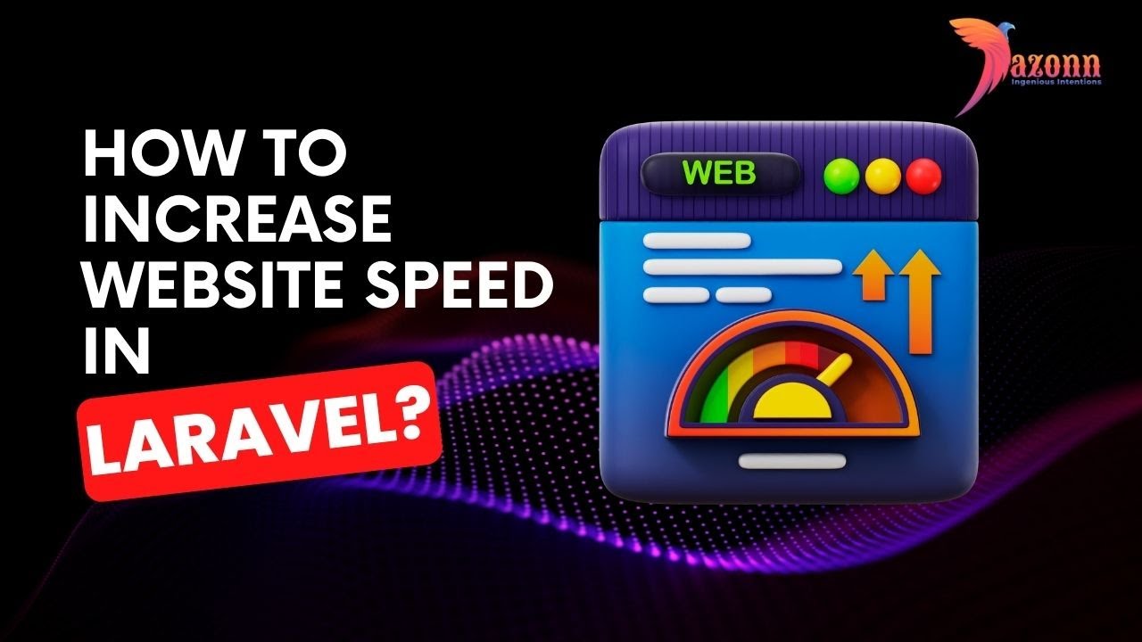 How To Optimize Website Speed Performance In Laravel Guide To How To Optimize Website Speed Performance In Laravel Guide To