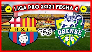 🔥 BARCELONA SC VS ORENSE HOY 2021 FECHA 4 LIGA PRO 2021 ECUADOR BSC VS ORENSE PREVIA PARTIDO GOLTV
