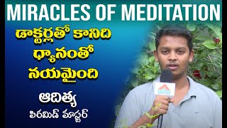 Miracles Of Meditation by Pyramid Master Aditya