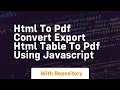 Html to pdf convert export html table to pdf using javascript