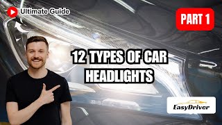 12 types of Car Headlights: Ultimate Guide | Part 1