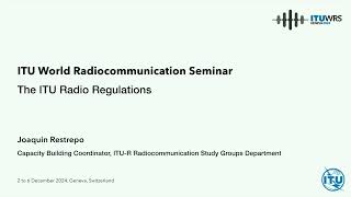 Joaquin, Restrepo, Capacity Building Coordinator, ITU-R Radiocommunication Study Groups Department