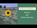 Episode 2: [MINDSET] Memoir and Writer Self-Care