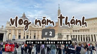 🎥 Vlog Năm Thánh 2025 | #2: ĐỀN THỜ THÁNH PHÊRÔ