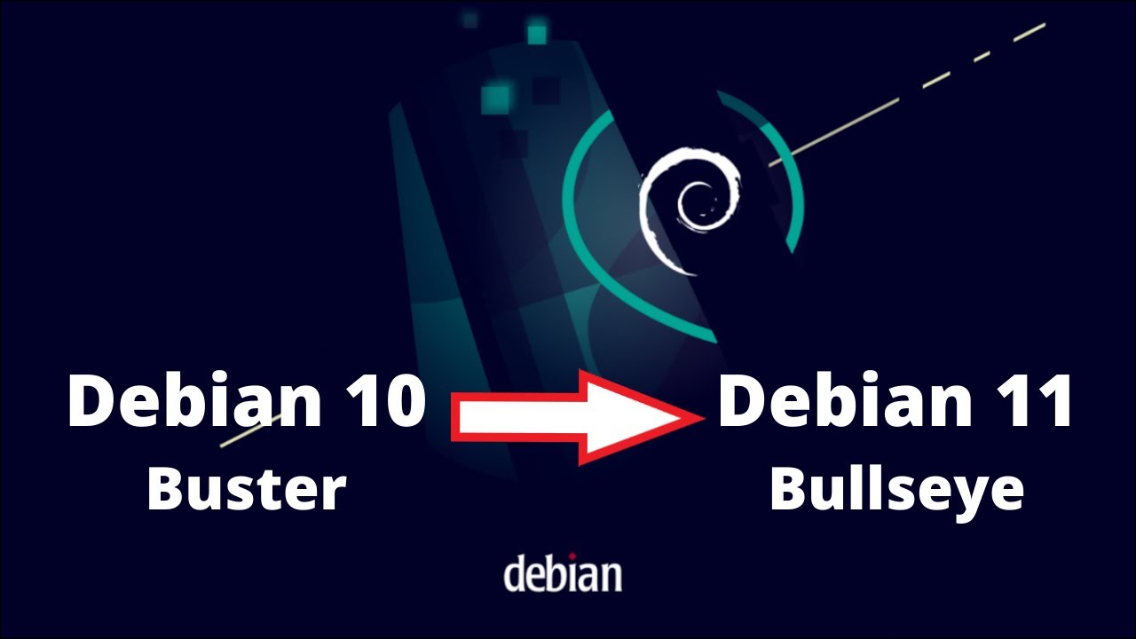 Upgrade Your Debian 10(Buster) To Debian 11 (Bullseye) - YouTube