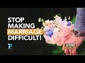 Don't Make Marriage Difficult | Mohamed Hoblos