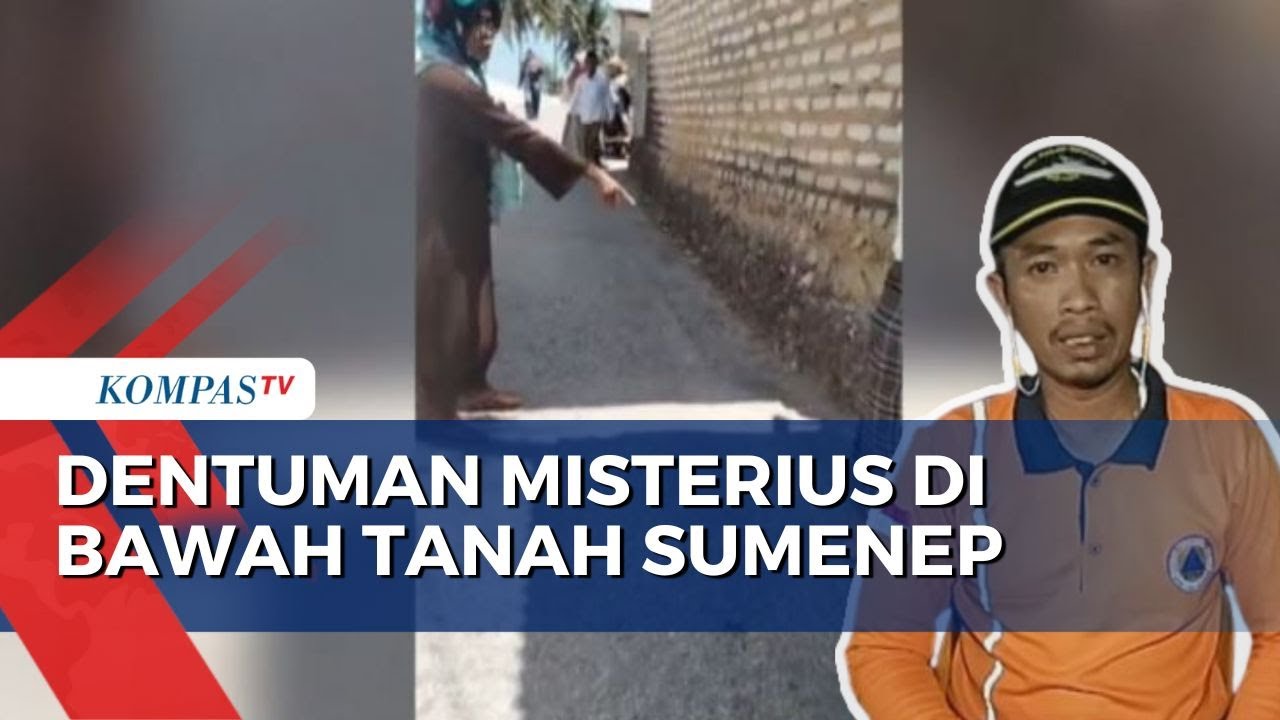 Warga Sumenep Digegerkan Suara Dentuman Dari Bawah Tanah Sejak 10 Hari ...