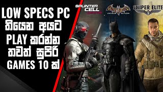 Low Specs Pc එකක Play කරන්න සුපිරිම Games 10 ක්  Part 2