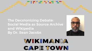 The Decolonizing Debate: Social Media as Source Archive and Wikipedia