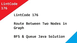 LintCode 176 Route Between Two Nodes in Graph - BFS & Queue Java Solution