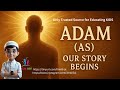 The Story of Prophet Adam (AS) for Kids – From Jannah to Earth | Quranic Wonders