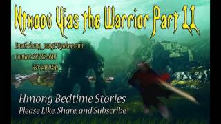 Ntxoov Yias The Shaman Warrior Part 11