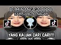 DJ MINANG GALODO KAMPUANG JO NAGARI ‼️ VIRAL TIKTOK TERBARU 2024