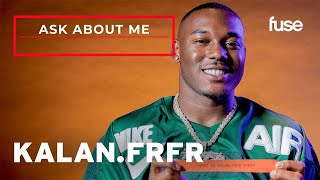 Kalan.FrFr Answers Questions From His Fans | Ask About Me | Fuse