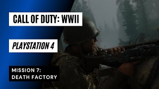 Call of Duty: WWII | Playthrough | Mission 7: Death Factory | PS4 | 4K