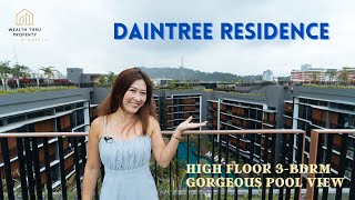 Daintree Residence : 3-Bedroom High Floor Gorgeous Pool View in District 21 | $2.38M