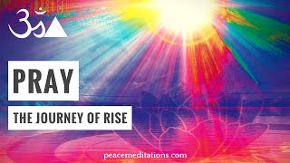 Pray (RISE - peace meditations with music)