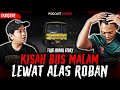 LEWAT ALAS ROBAN..! BUS MALAM INI NGALAMIN KEJADIAN YANG MENGERIKAN