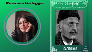 Georges Ivanovic Gurdjieff- Incontri con uomini straordinari- Cap.6- AUDIOLIBRO