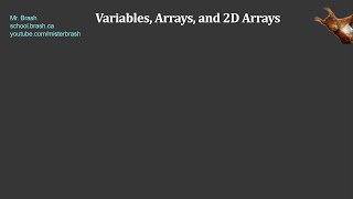 Variables, Arrays, and 2D Arrays