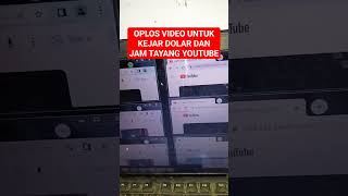 OPLOS VIDEO UNTUK KEJAR DOLAR DAN JAM TAYANG YOUTUBE