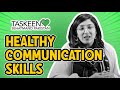 Healthy Communication Skills | Dr. Hira Waseem