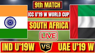 Live : India U'19 W Vs Uae U'19 W | IND Vs UAE | ICC Women U'19 T20 WC | Live Scores & Commentary