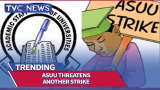 LATEST | ASUU Threatens Another Strike Over Non-Implementation Of Agreement