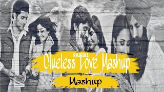 Clueless Love Mashup | Jay Guldekar | Arijit Singh | Raanjhana | Ve Maahi [Bollywood LoFi]
