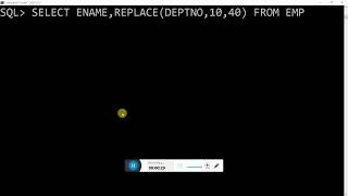 SQL REPLACE FUNCTION :CHANGE DEPTNO 10 TO 40
