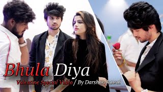 Bhula Diya - Darshan Raval  Valentines Day Special  Story By Unknown Boy Varun