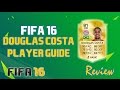 Fifa 16 Player Guide/Review: Douglas Costa – How To Play With – Beast 5-star Bundesliga RW