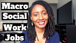Working in Macro Social Work | Finding a Job, Licensing and Certificates + Work Environment