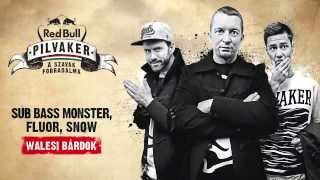 RED BULL PILVAKER – Walesi bárdok (Fluor, Snow, Sub Bass Monster)