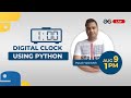 Digital Clock using Python | Piyush Vashisth